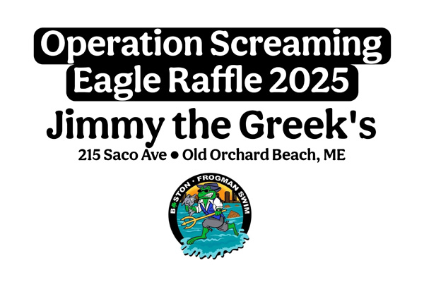Operation Screaming Eagle Raffle 2025 at Jimmy the Greek's, Old Orchard Beach, ME. Includes a Boston Frogman Swim logo.